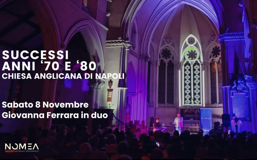 Successi anni ’70 e ’80 nella cornice neogotica della Chiesa Anglicana di Napoli