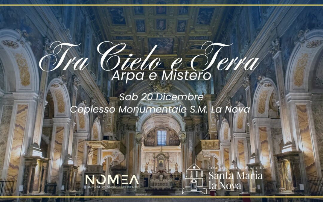 Tra Cielo e Terra: Arpe e Mistero al Complesso di S.M. La Nova