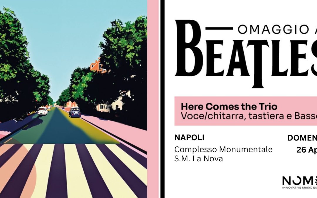 Omaggio ai Beatles: Un Concerto Imperdibile nel cuore di Napoli