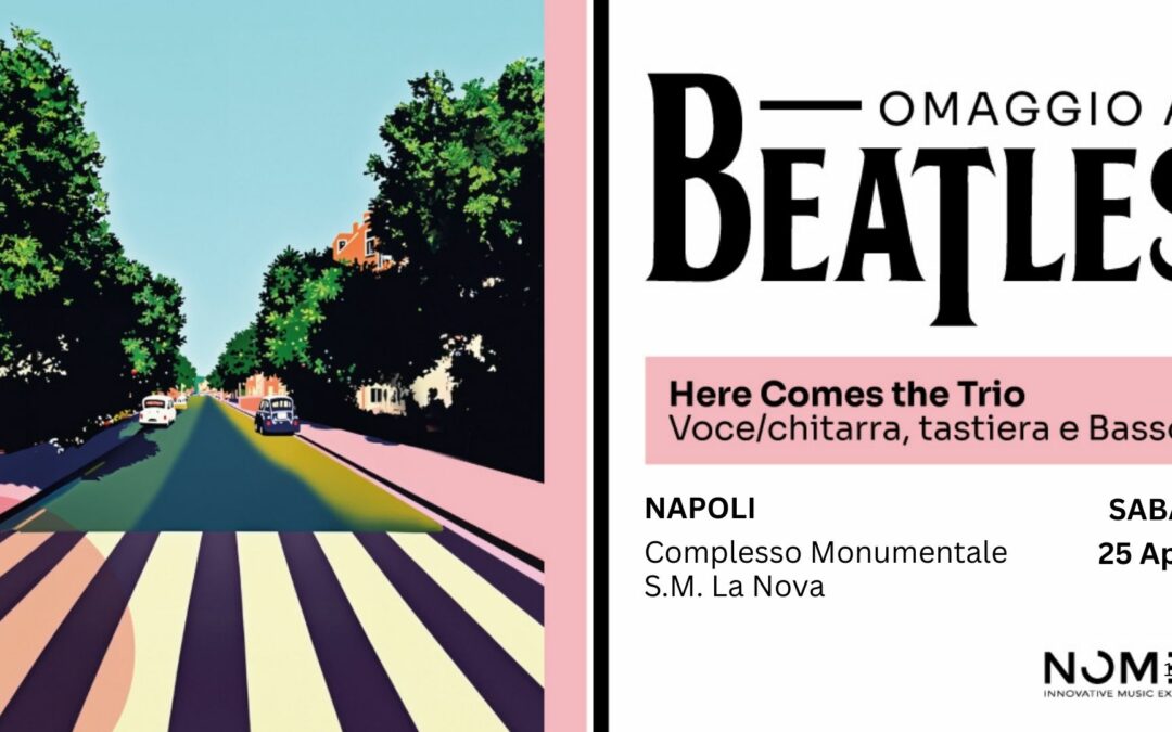 Omaggio ai Beatles: Un Concerto Imperdibile nel cuore di Napoli