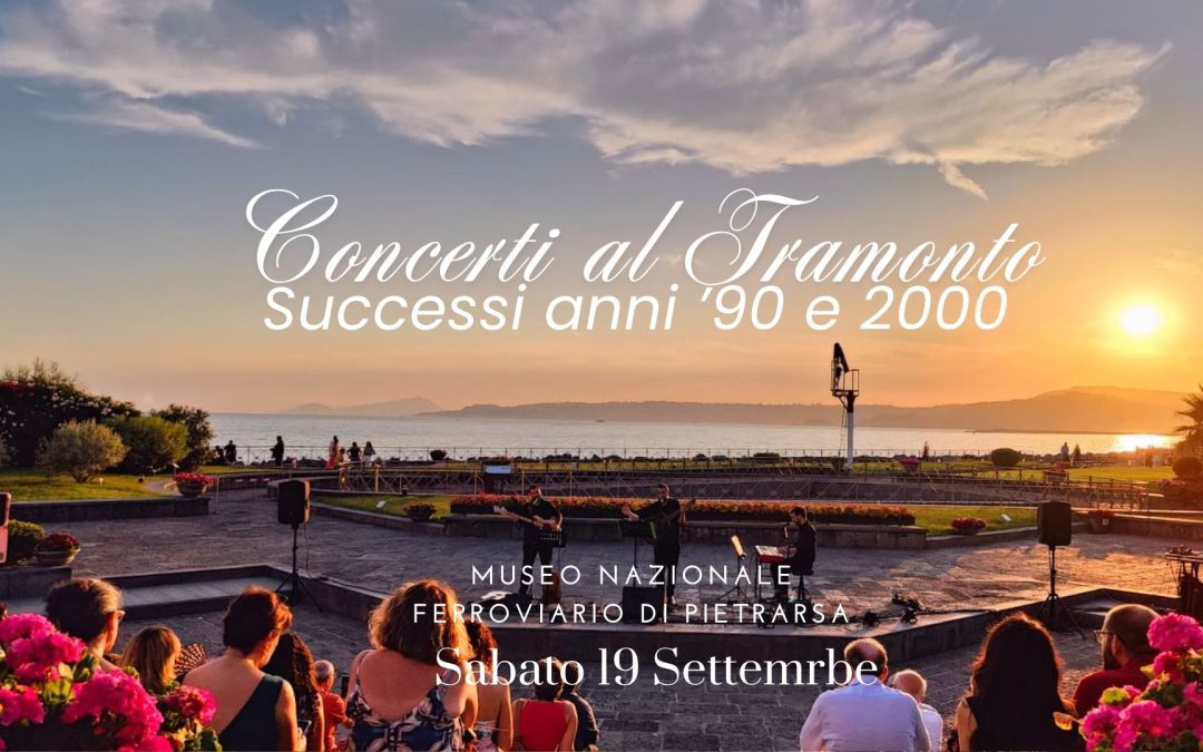 Concerto al Tramonto: successi anni ’90 e 2000