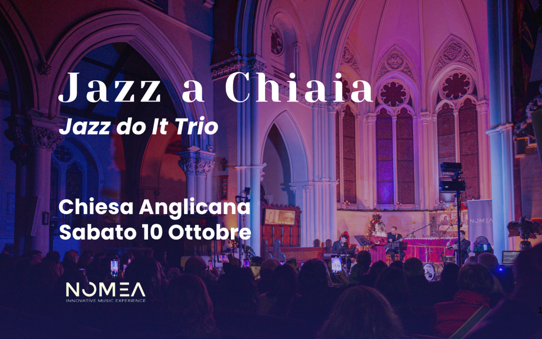 Jazz a Chiaia: riapre la Rassegna alla Chiesa Anglicana firmata NOMEA